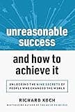 Unreasonable Success and How to Achieve It